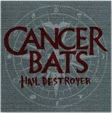 Cancer Bats - Hail Destroyer